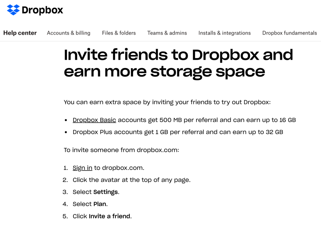 Dropbox's referral program: Invite friends to Dropbox and earn more storage space.